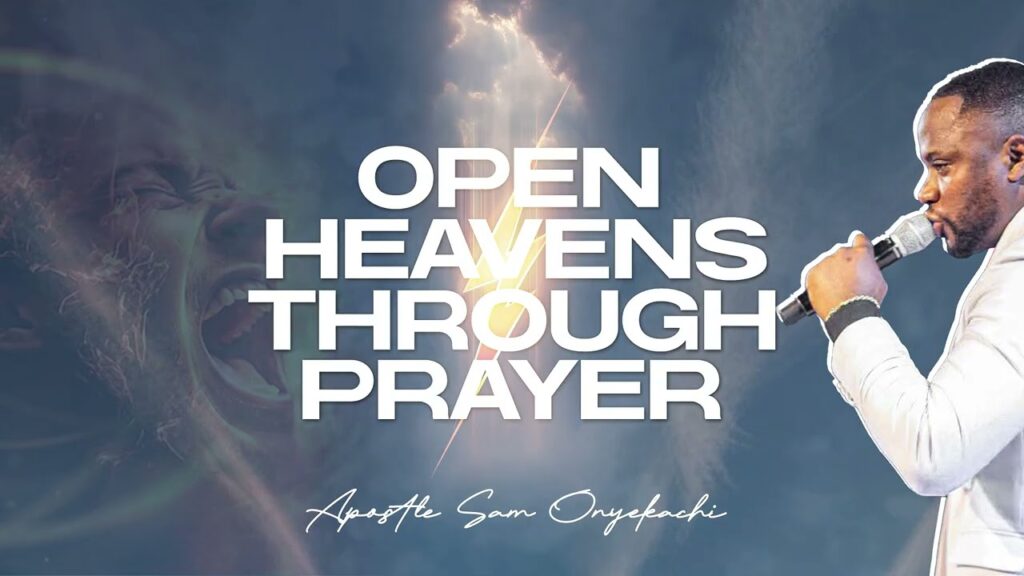 Open Heavens Through Prayer