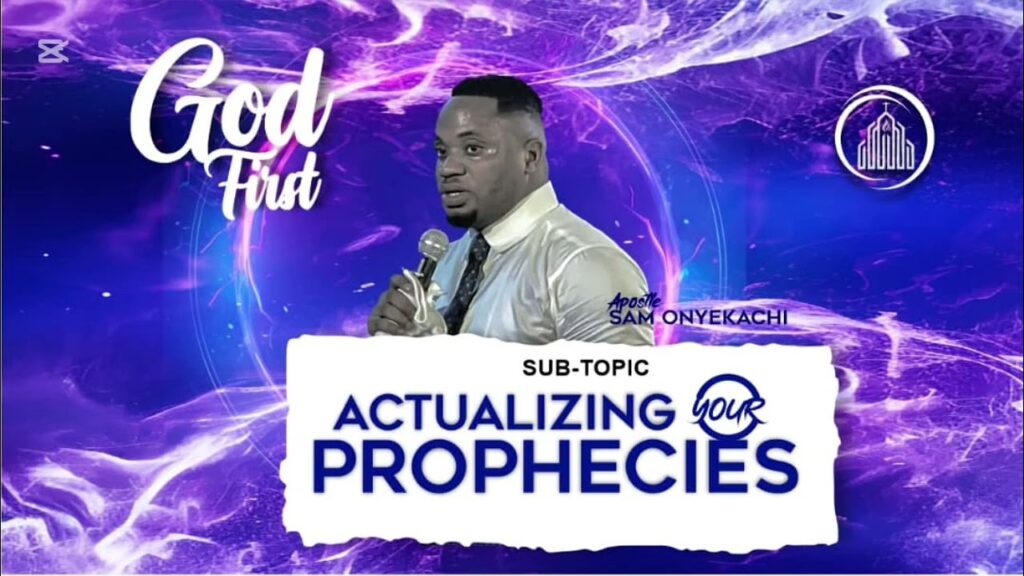 God First: Actualizing Your Prophecy